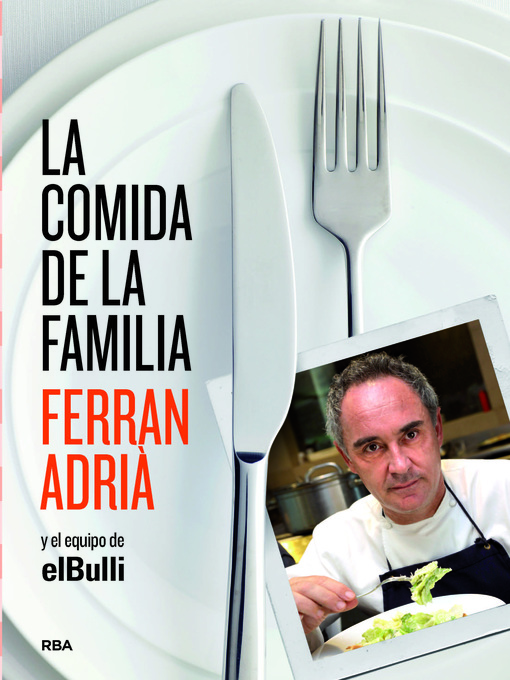 Title details for La comida de la familia by Ferran Adrià - Available